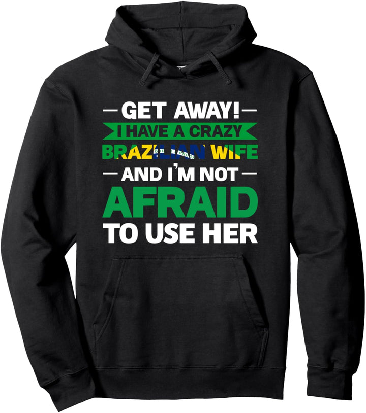 Ich habe verrückte brasilianische Frau Brasilianische Frau Pullover Hoodie