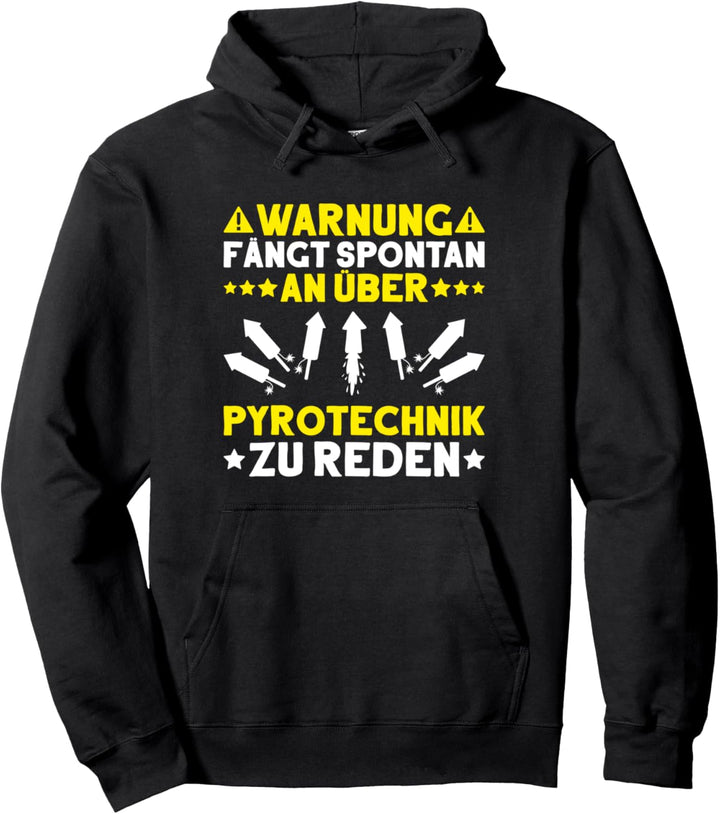 Über Pyrotechnik Reden Pyrotechniker Pullover Hoodie