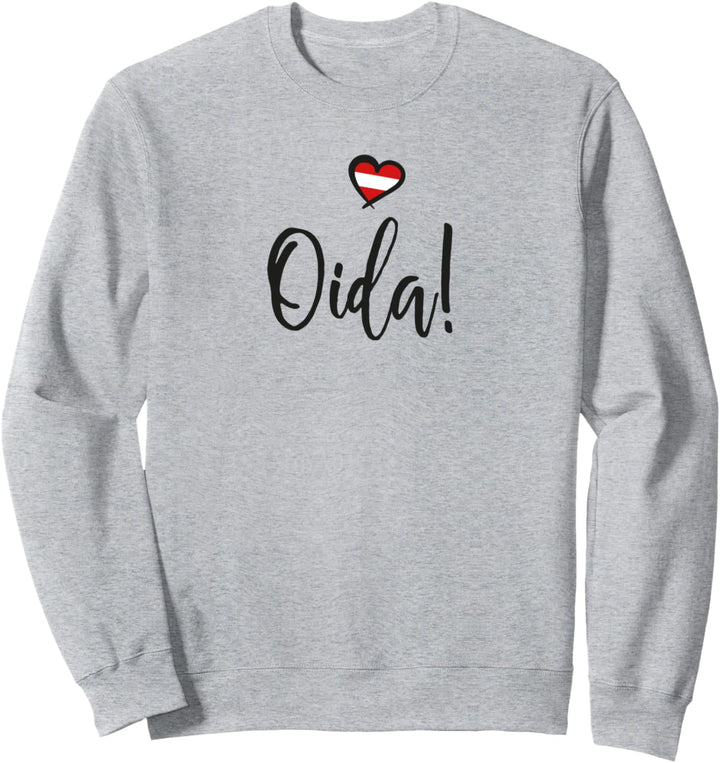 Oida Österreich Herz I love Austria Dialekt Mundart Sweatshirt