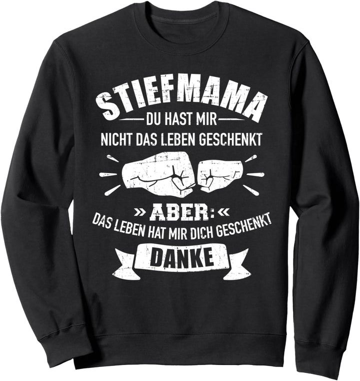 Stiefmama Leben besser gemacht Stiefkind Sweatshirt