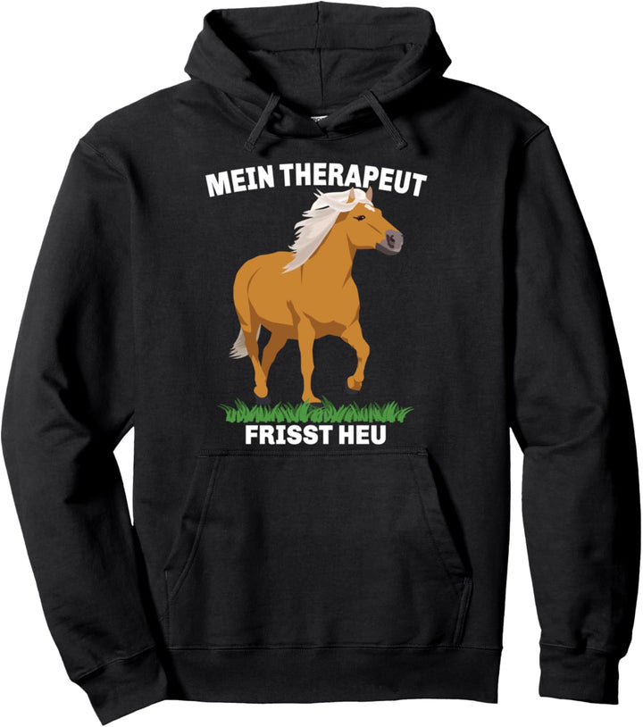 Haflinger Pferd - Mein Therapeut frisst Heu Pullover Hoodie