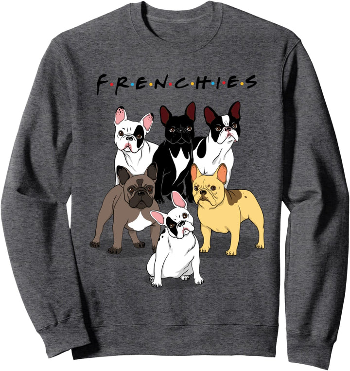 Dein neuer bester Freund: eine französische Bulldogge Sweatshirt