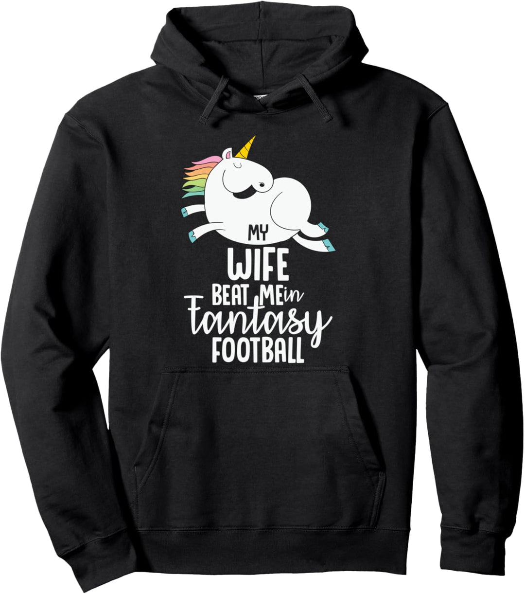 Fantasy Football My Wife Beat Me Loser Gift For Men Pullover Hoodie