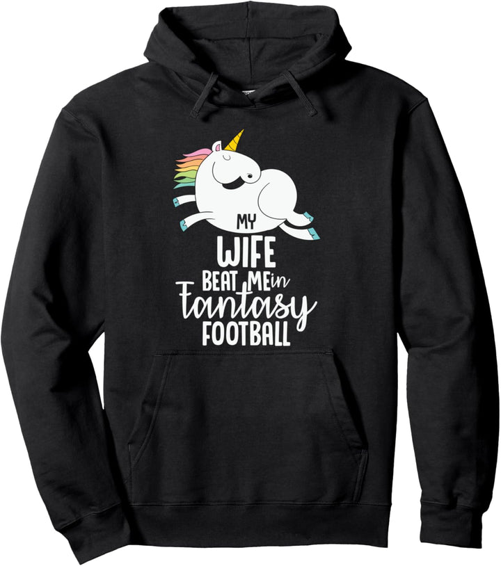 Fantasy Football My Wife Beat Me Loser Gift For Men Pullover Hoodie