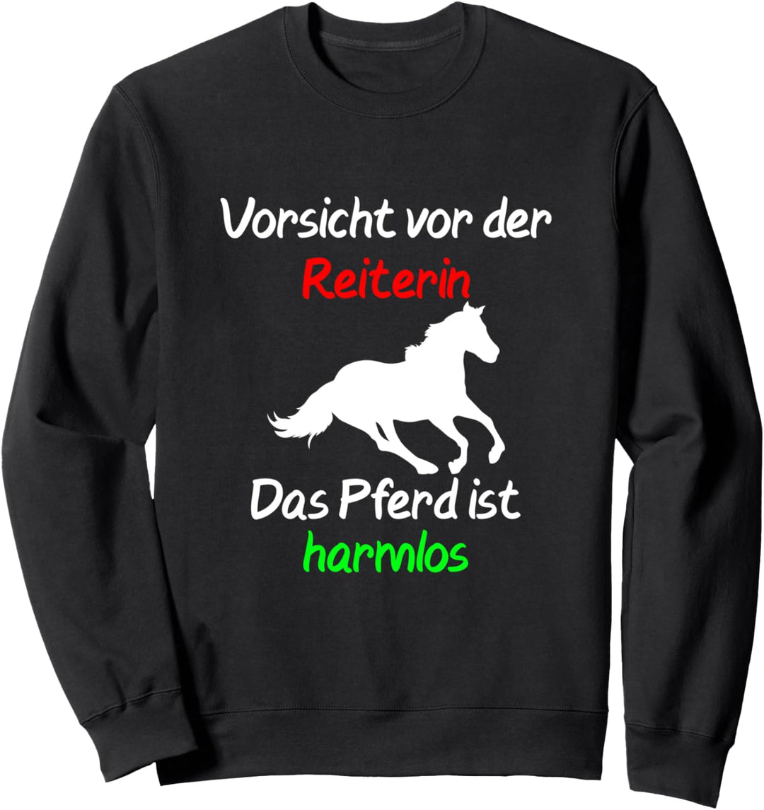 Vorsicht vor der Reiterin - lustiges Mädchen Reiter Pferde Sweatshirt