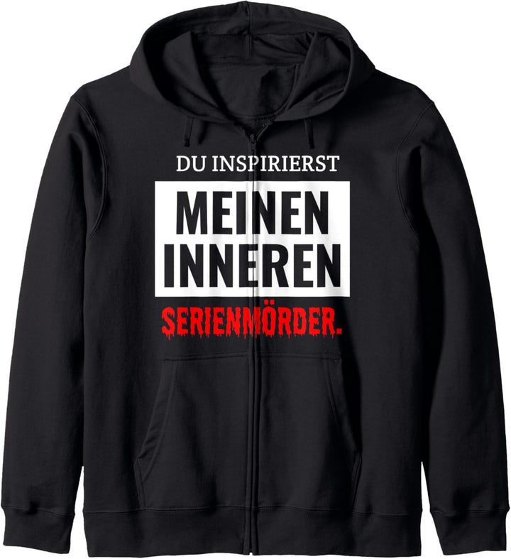 Misanthrop Du Inspirierst Meinen Inneren Serienmörder Kapuzenjacke