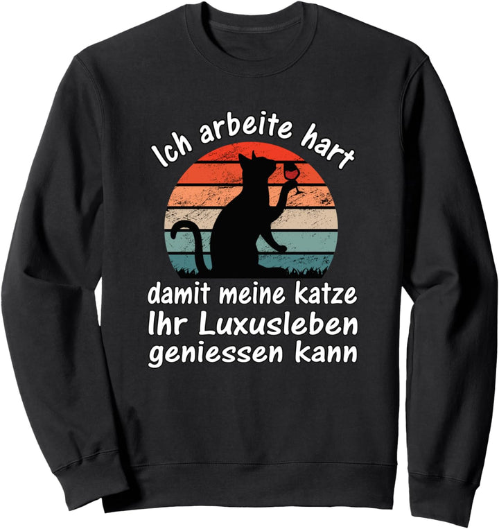 Ich Arbeite Hart Lustige Katze Sweatshirt