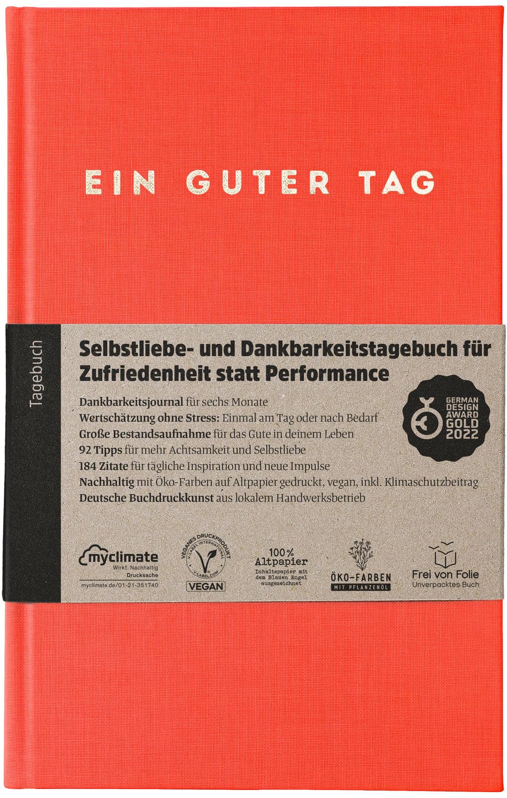 Ein guter Plan: Ein guter Tag, Selbstliebe- und Dankbarkeitstagebuch. Nur 5-6 Minuten am Tag. Für Da