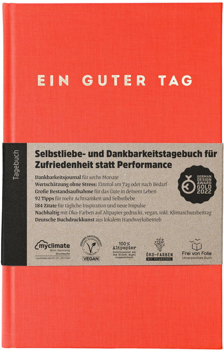 Ein guter Plan: Ein guter Tag, Selbstliebe- und Dankbarkeitstagebuch. Nur 5-6 Minuten am Tag. Für Da