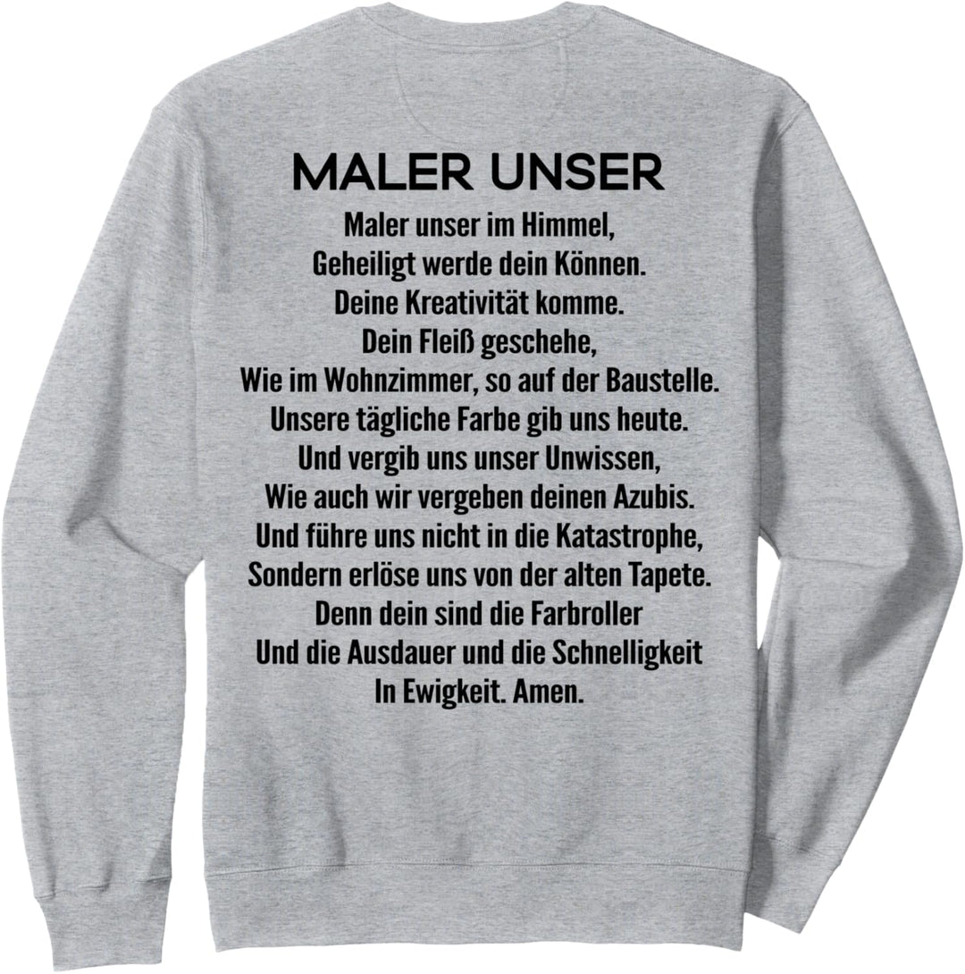 Maler Unser Gebet Maler und Lackierer Sweatshirt