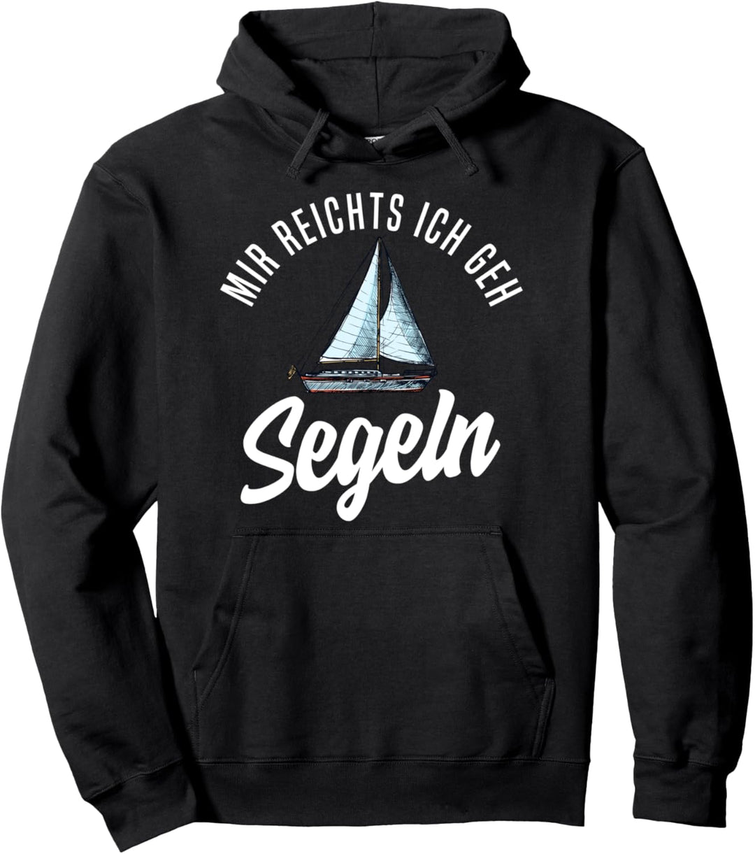 Mir reichts ich geh Segeln Pullover Hoodie