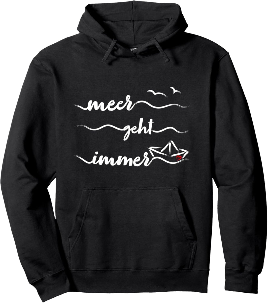 Papierboot Meer geht immer Urlaub Reisen Pullover Hoodie