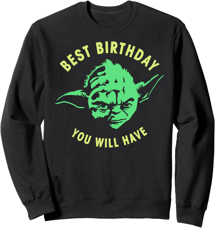 Star Wars Yoda Best Birthday You Will Have Stencil Sweatshirt