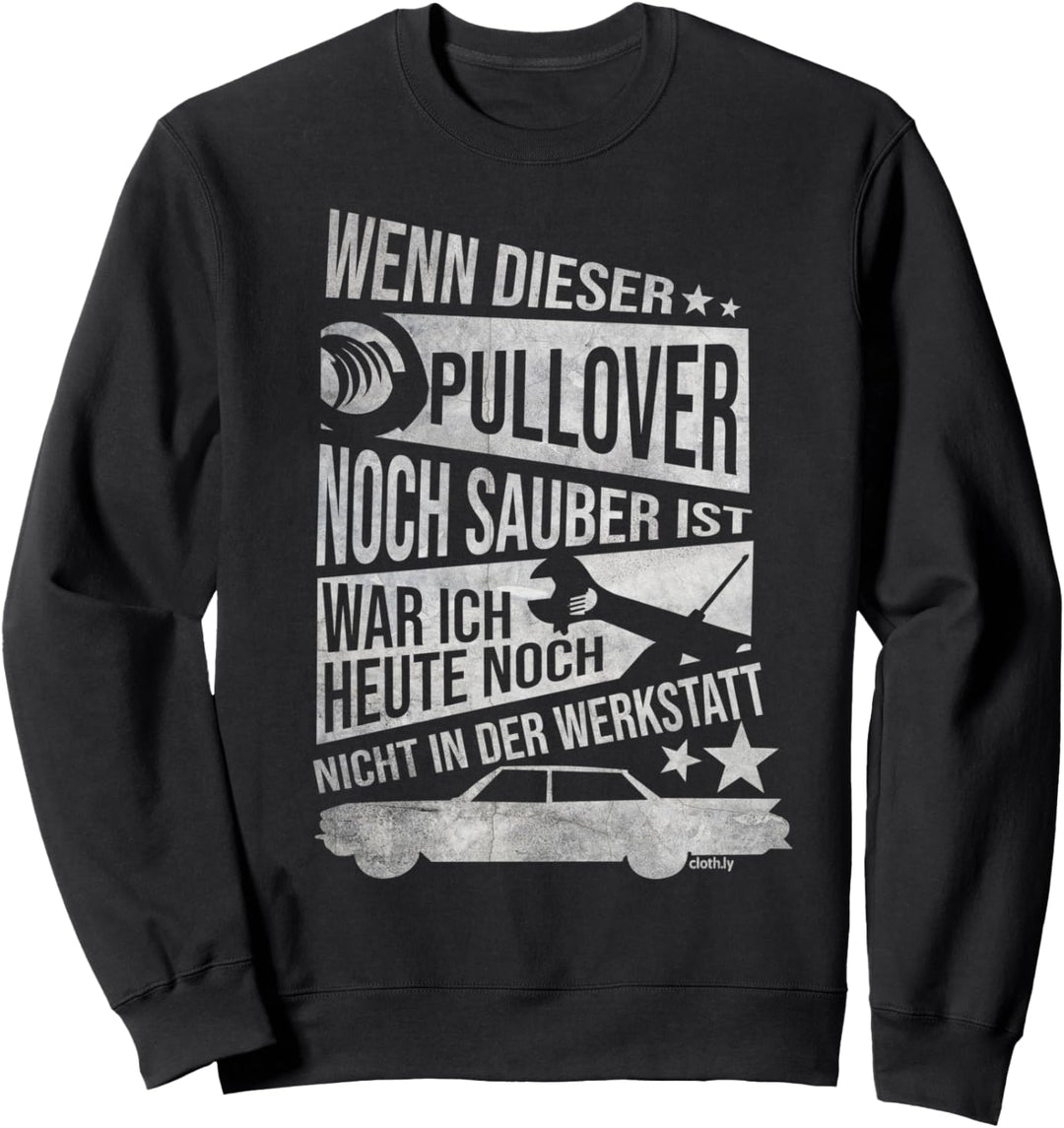 KFZ Mechaniker Sprüche Lustig Auto Schrauber Tuning Spruch Sweatshirt