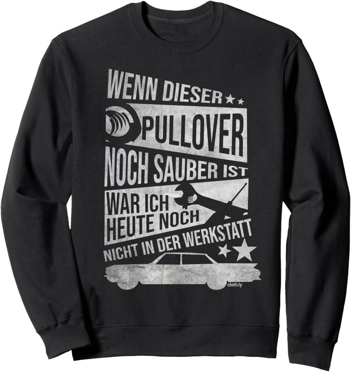KFZ Mechaniker Sprüche Lustig Auto Schrauber Tuning Spruch Sweatshirt