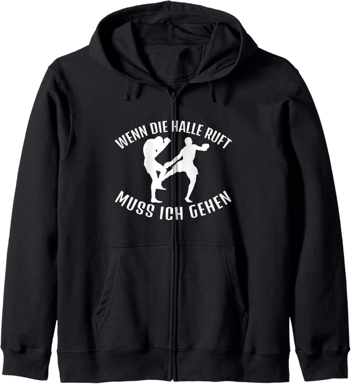 Wenn die Halle ruft muss ich gehen Kickboxen Kickboxer Kapuzenjacke