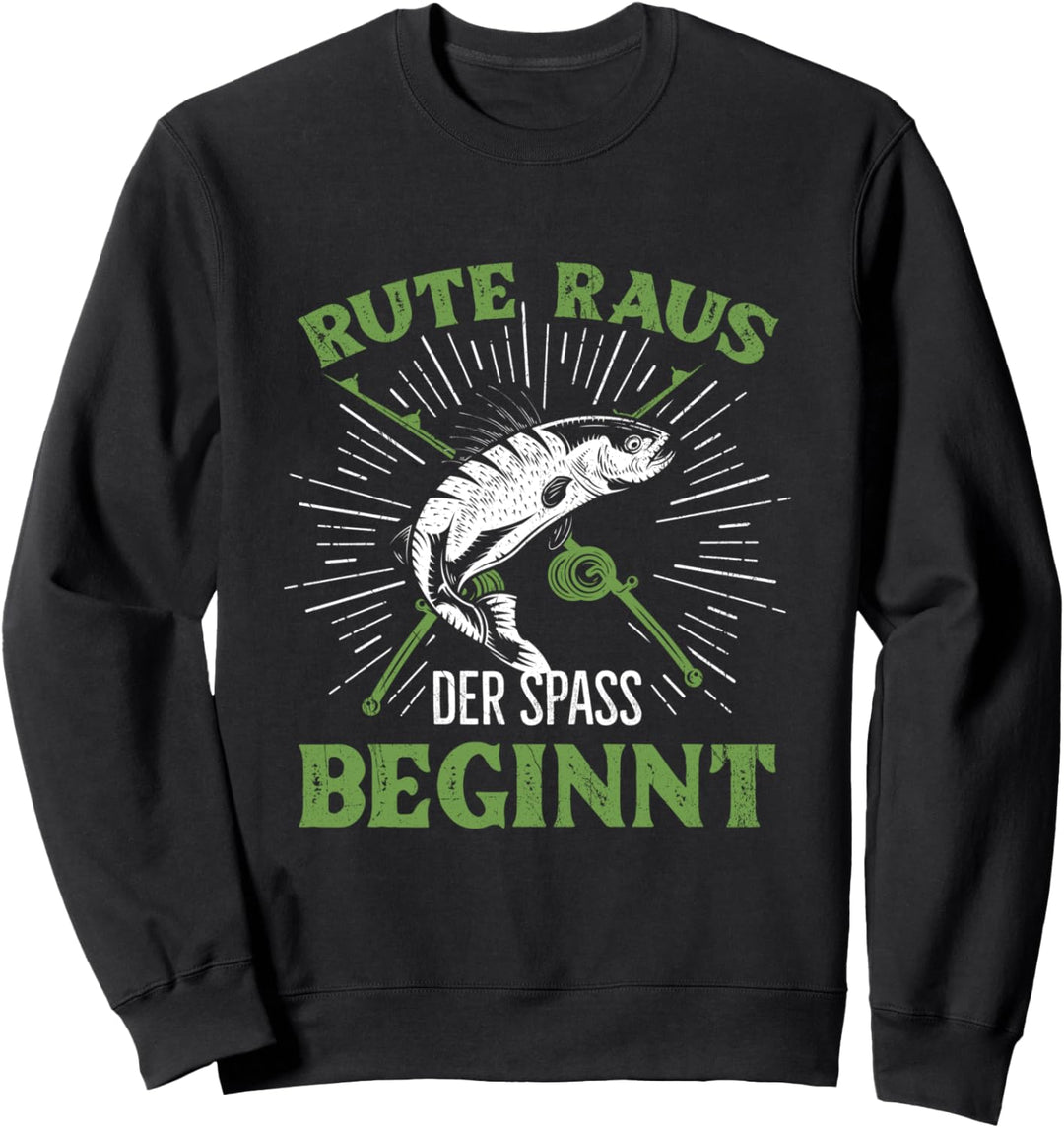 Rute Raus Der Spass Beginnt Angeln Lustiges Angler Spruch Sweatshirt