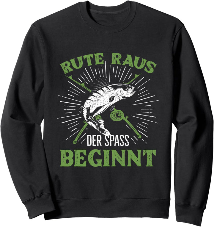 Rute Raus Der Spass Beginnt Angeln Lustiges Angler Spruch Sweatshirt