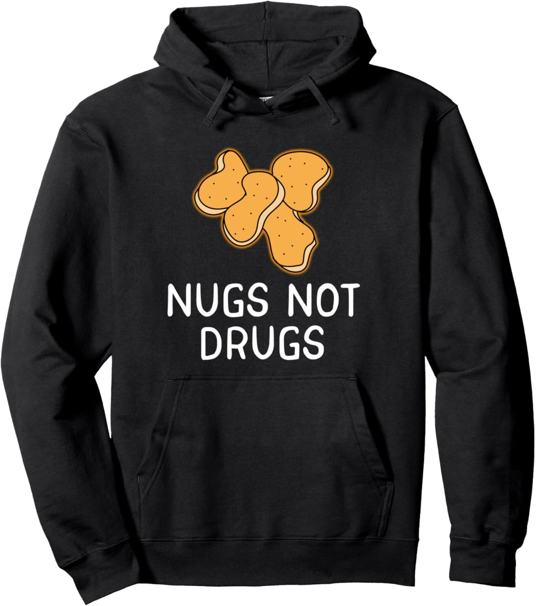 Nugs Not Drugs - Lustiges Chicken Nugget Foodie Geschenk Pullover Hoodie