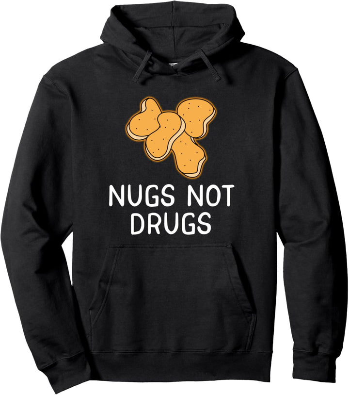 Nugs Not Drugs - Lustiges Chicken Nugget Foodie Geschenk Pullover Hoodie