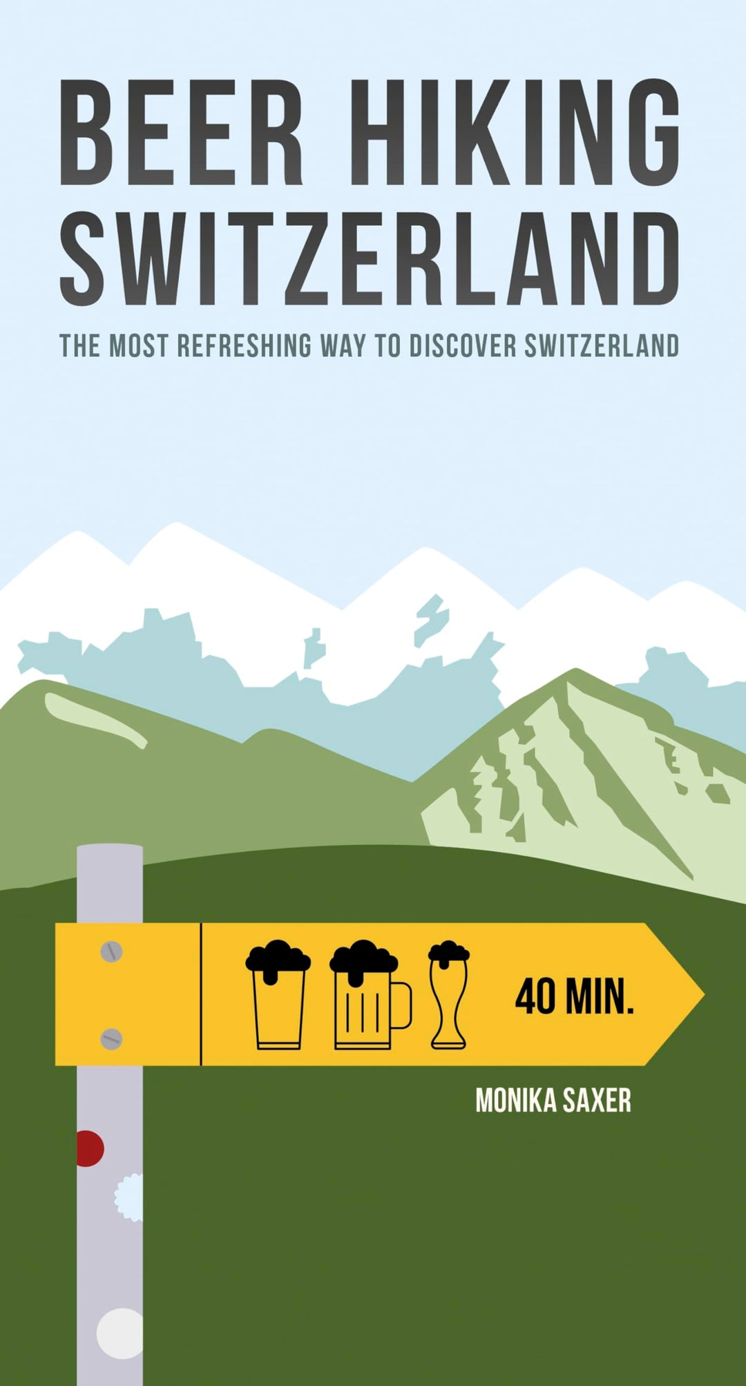 Beer Hiking Switzerland: The most refreshing way to discover Switzerland, Taschenbuch