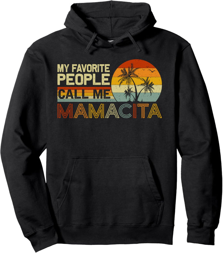 Meine Lieblingsmenschen nennen mich Mamacita Vintage Retro Mamacita Pullover Hoodie