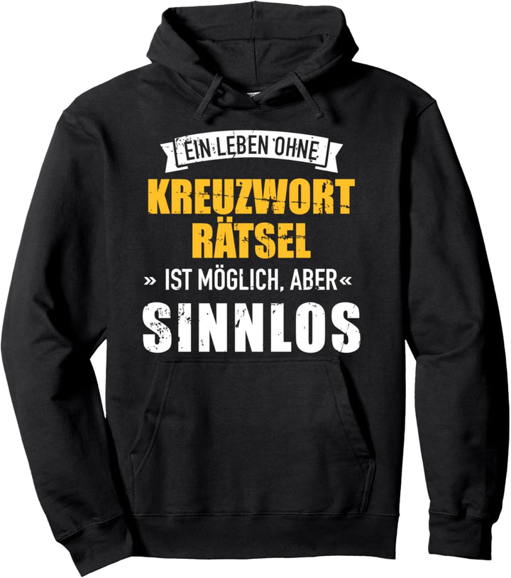 Ein Leben ohne Kreuzworträtsel ist möglich aber sinnlos Pullover Hoodie