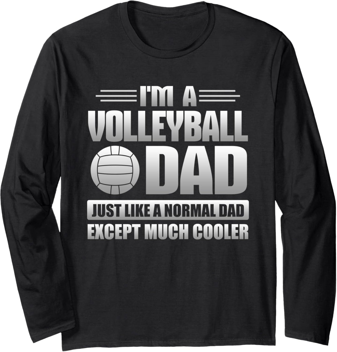 Volleyball Dad Just Like A Normal Dad Except Much Cooler Langarmshirt