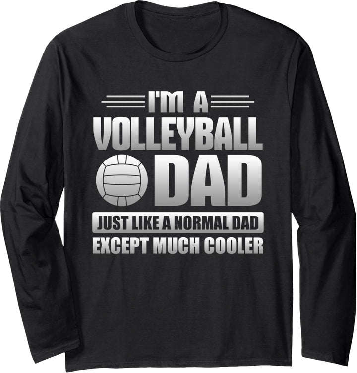Volleyball Dad Just Like A Normal Dad Except Much Cooler Langarmshirt