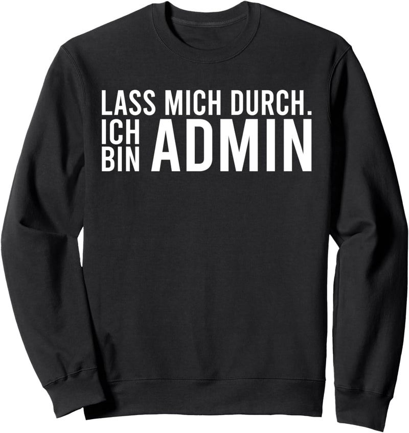 Admin Informatiker Administrator Programmierer Computer Nerd Sweatshirt