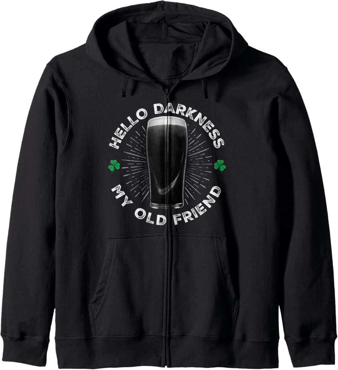 Hello Darkness My Old Friend Lustiger St. Patrick's Day Kapuzenjacke