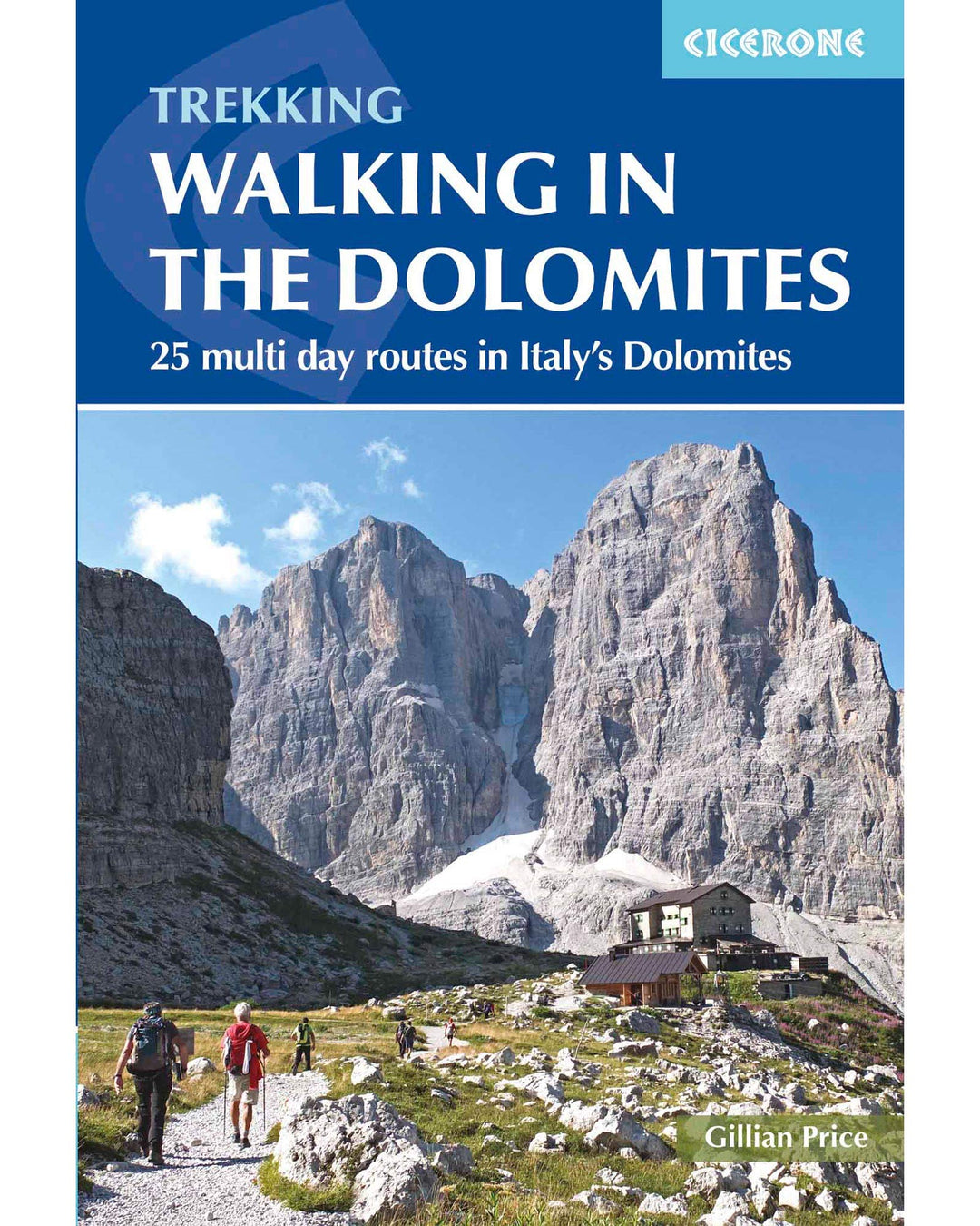 Walking in the Dolomites: 28 Multi-Day Routes (Cicerone guides), Vinyl-gebunden