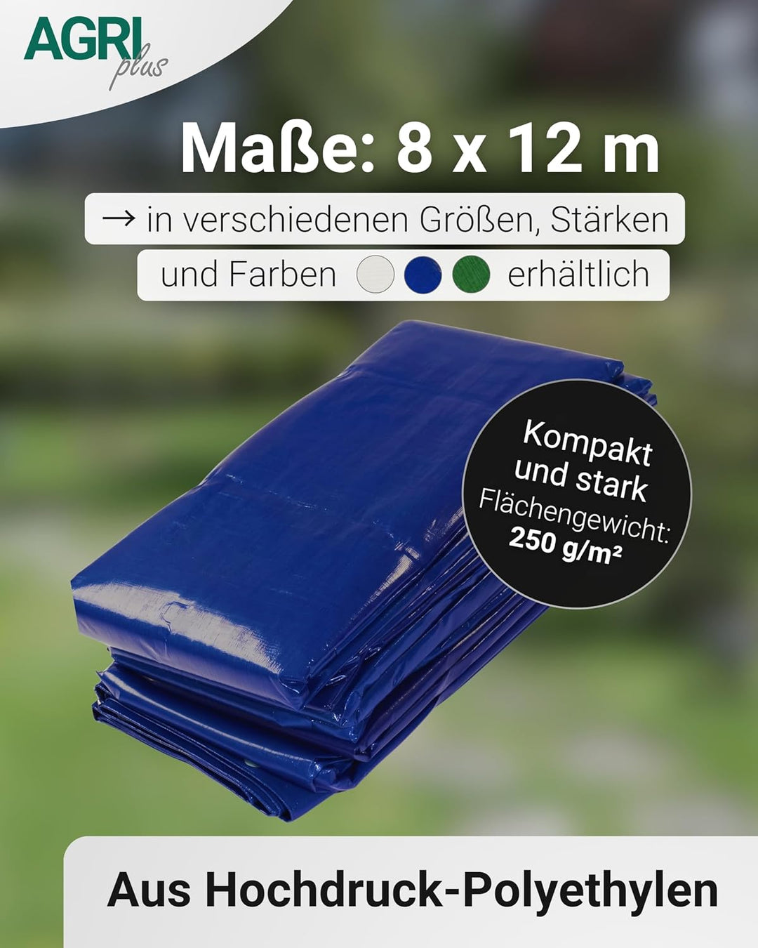 AGRI plus Gewebeplane mit Ösen I 8 x 12 m I Verschiedene Grössen I 250 g/m² Folienstärke I Stabile &amp;
