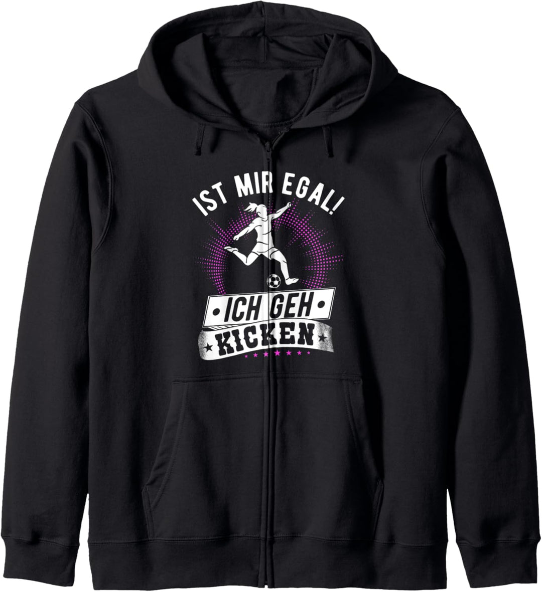 Ist mir egal! Ich geh kicken, Fussballerin Damen Fussball Kapuzenjacke