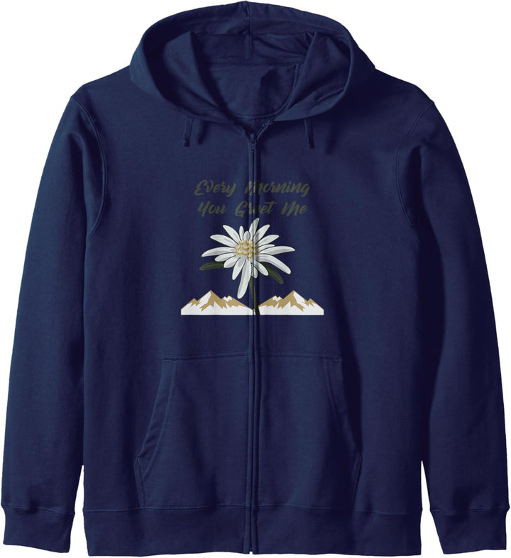 Edelweiss Every Morning You Greet Me Alps Geschenkidee Kapuzenjacke