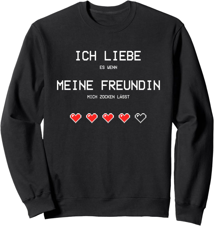 Ich liebe es wenn meine Freundin mich zocken lässt I Gamer Sweatshirt