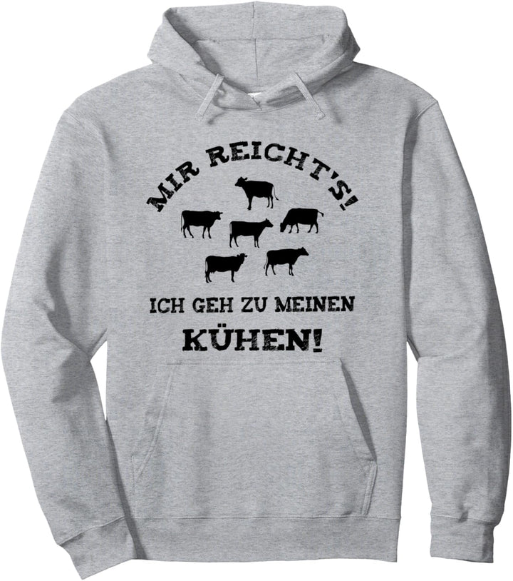 Mir reicht's! Kühe Spruch Landwirte & Bauern Kuh Pullover Hoodie