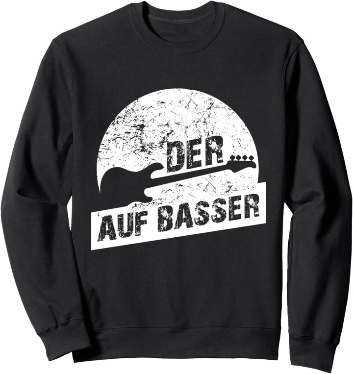 Bass Gitarre Geschenk I Musiker Basser Bassist Sweatshirt