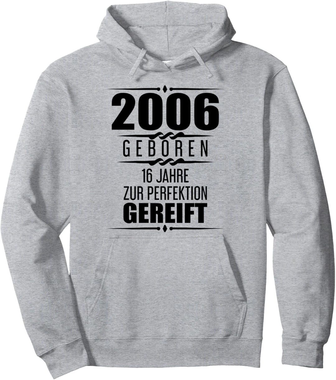 16. Geburtstag Junge Mädchen 2006 Spruch 16 Jahre Geschenk Pullover Hoodie