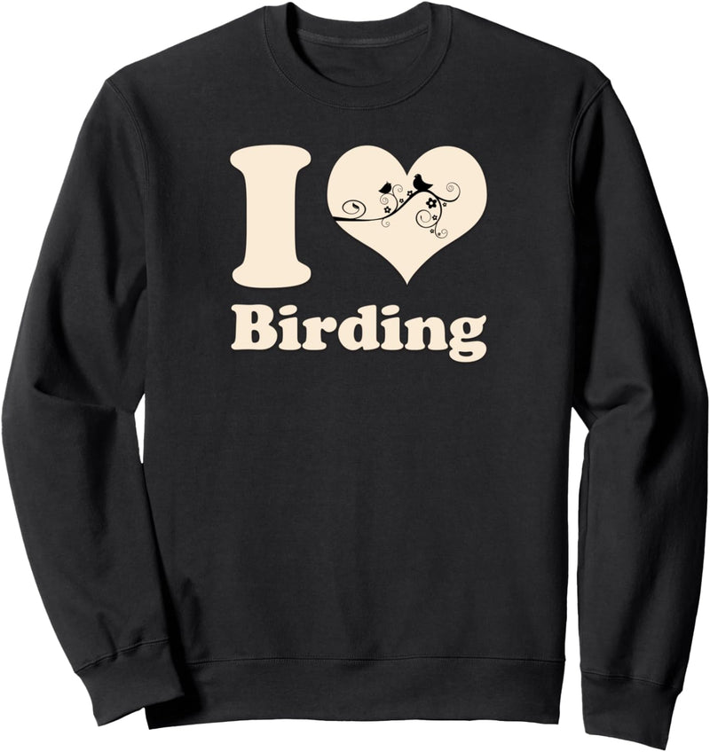 I Love Birdwatching Vogelschatten Sweatshirt