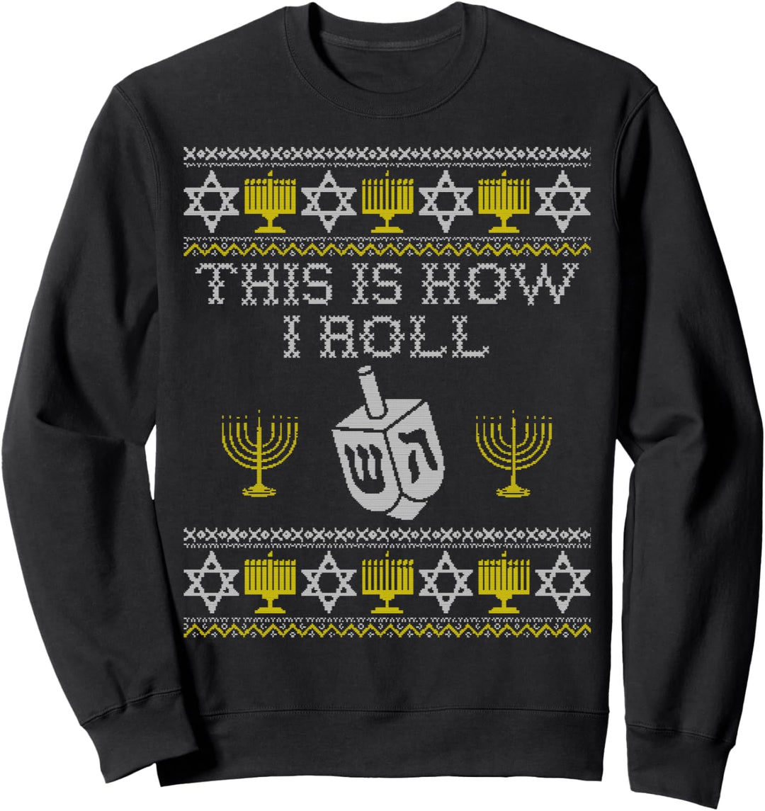 Chanukkah Ugly Sweater Print This Is How I Roll Dreidel Sweatshirt