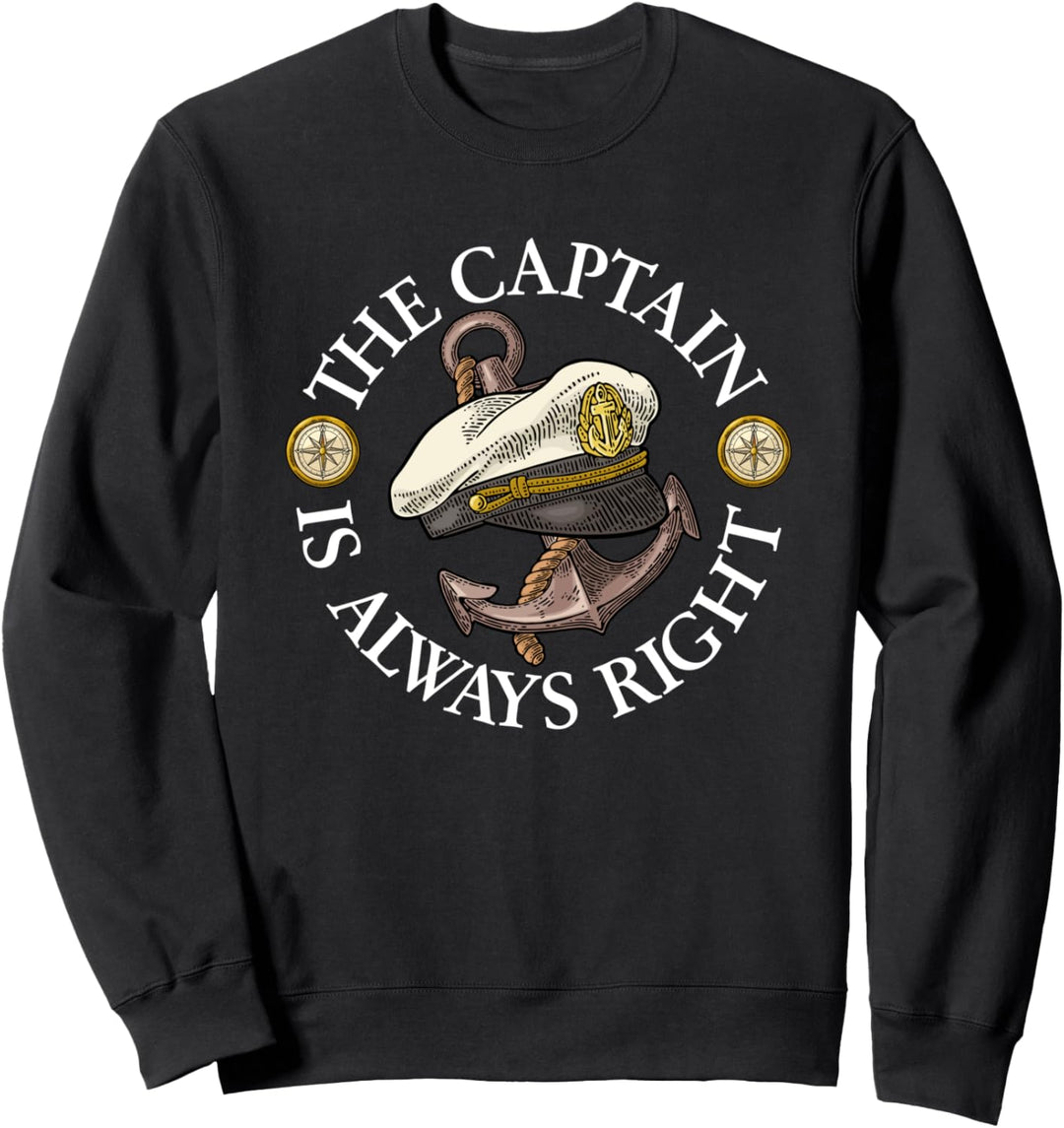 Der Kapitän hat immer Recht | Mein Schiff meine Regeln Sweatshirt