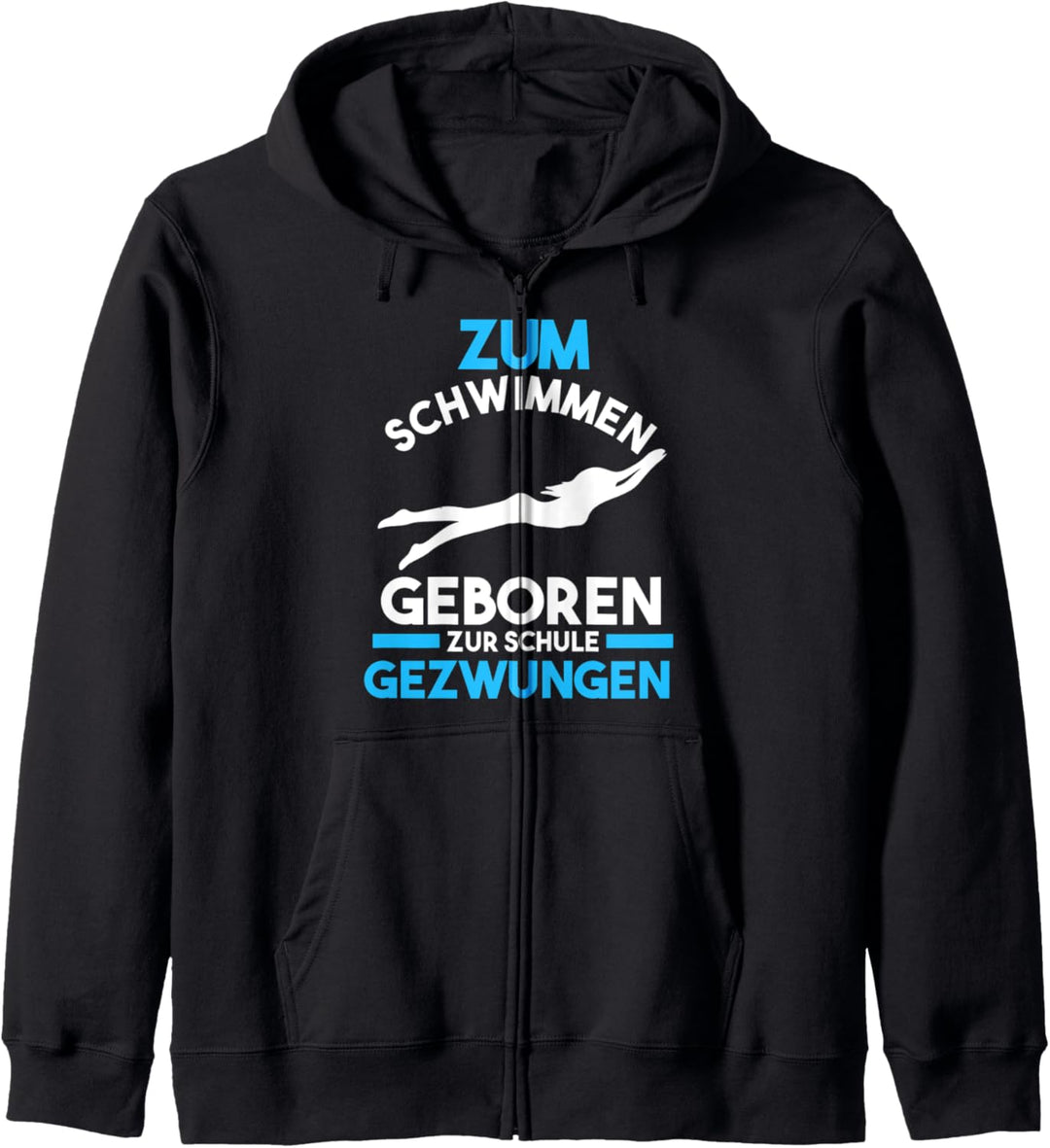Zum schwimmen geboren zur Schule gezwungen Kapuzenjacke