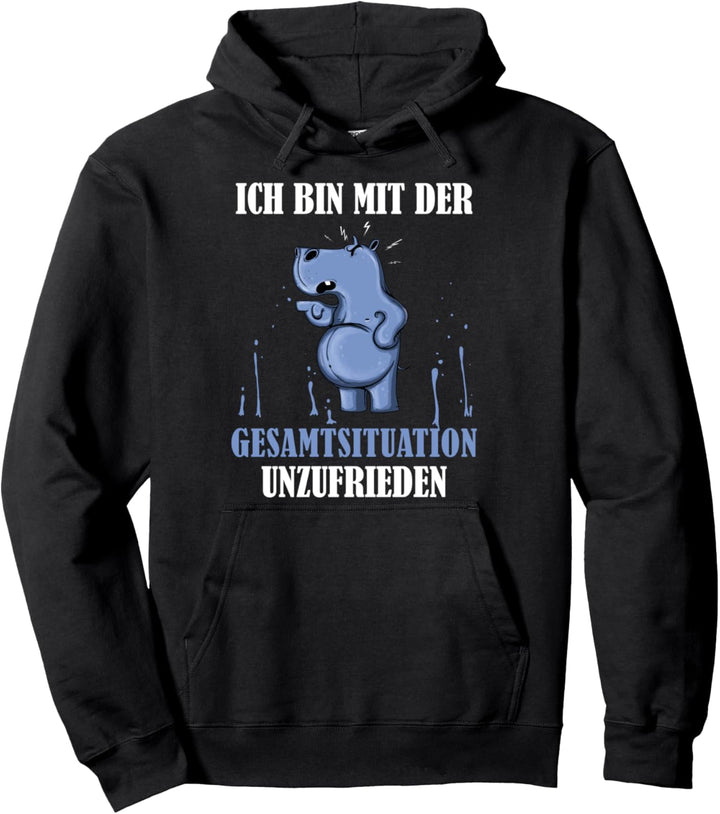 Ich bin mit der Gesamtsituation unzufrieden Nölpferd Pullover Hoodie