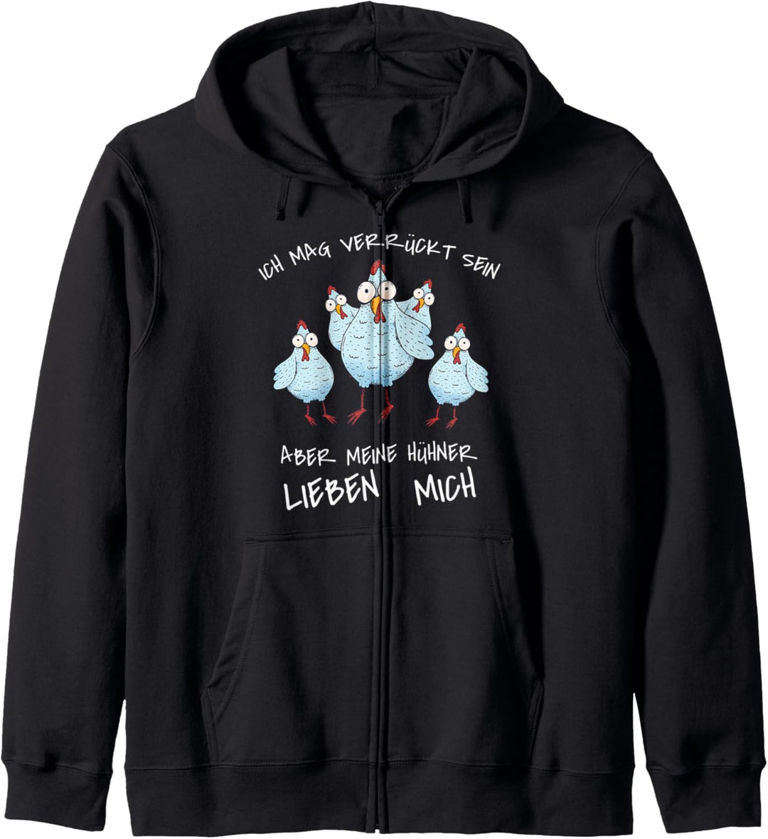 Ich Mag Verrückt Sein Aber Meine Hühner Lieben Mich I Bauer Kapuzenjacke