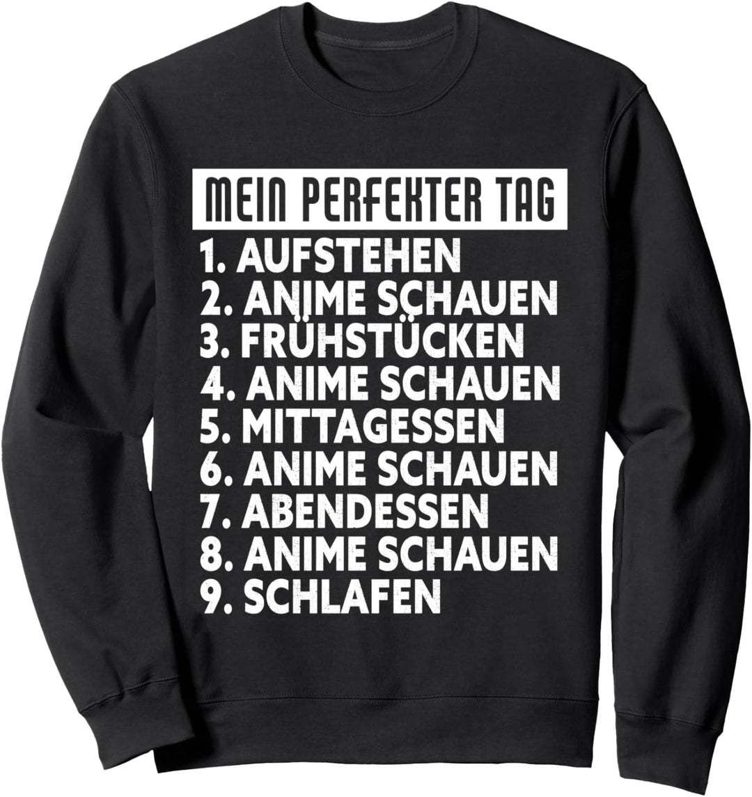 Perfekter Anime Tag - Anime Fan Anime Convention Zubehör Sweatshirt