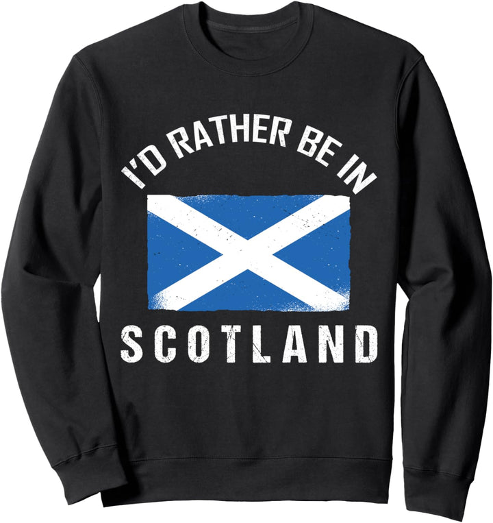 Ich wäre lieber in Schottland Sweatshirt
