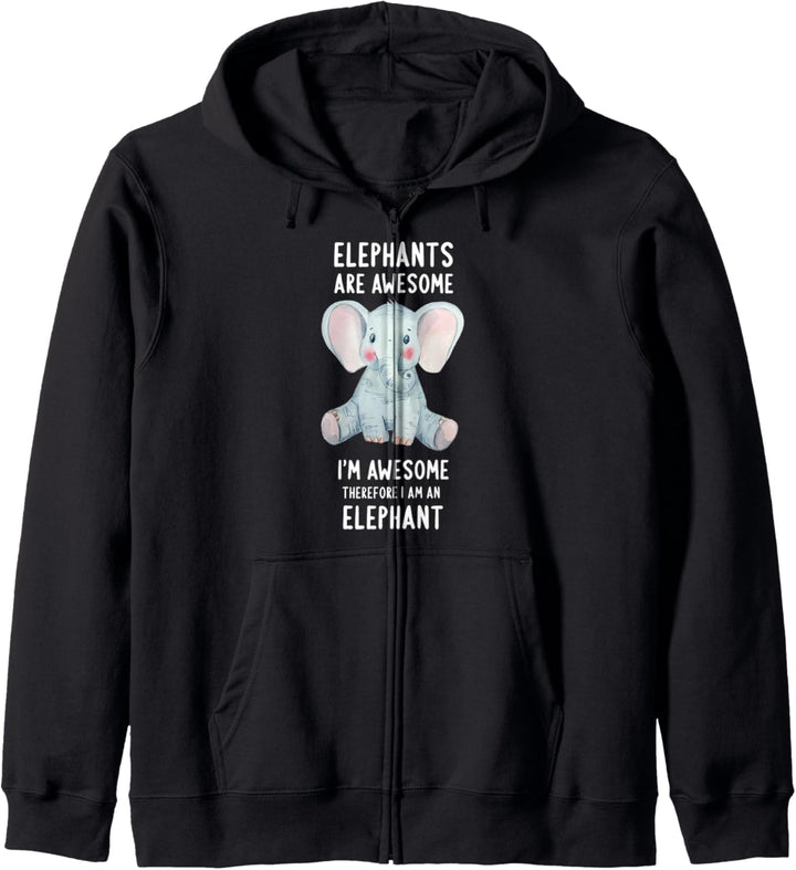 Elephants Are Awesome I'm Awesome Therefore I Am An Elephant Kapuzenjacke