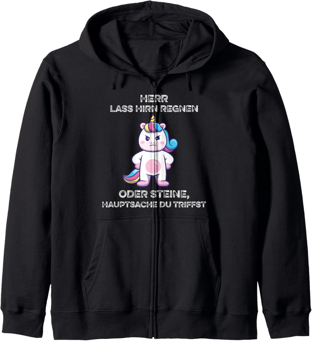 Herr Lass Hirn Regnen Oder Steine Genervt Einhorn Spruch Kapuzenjacke