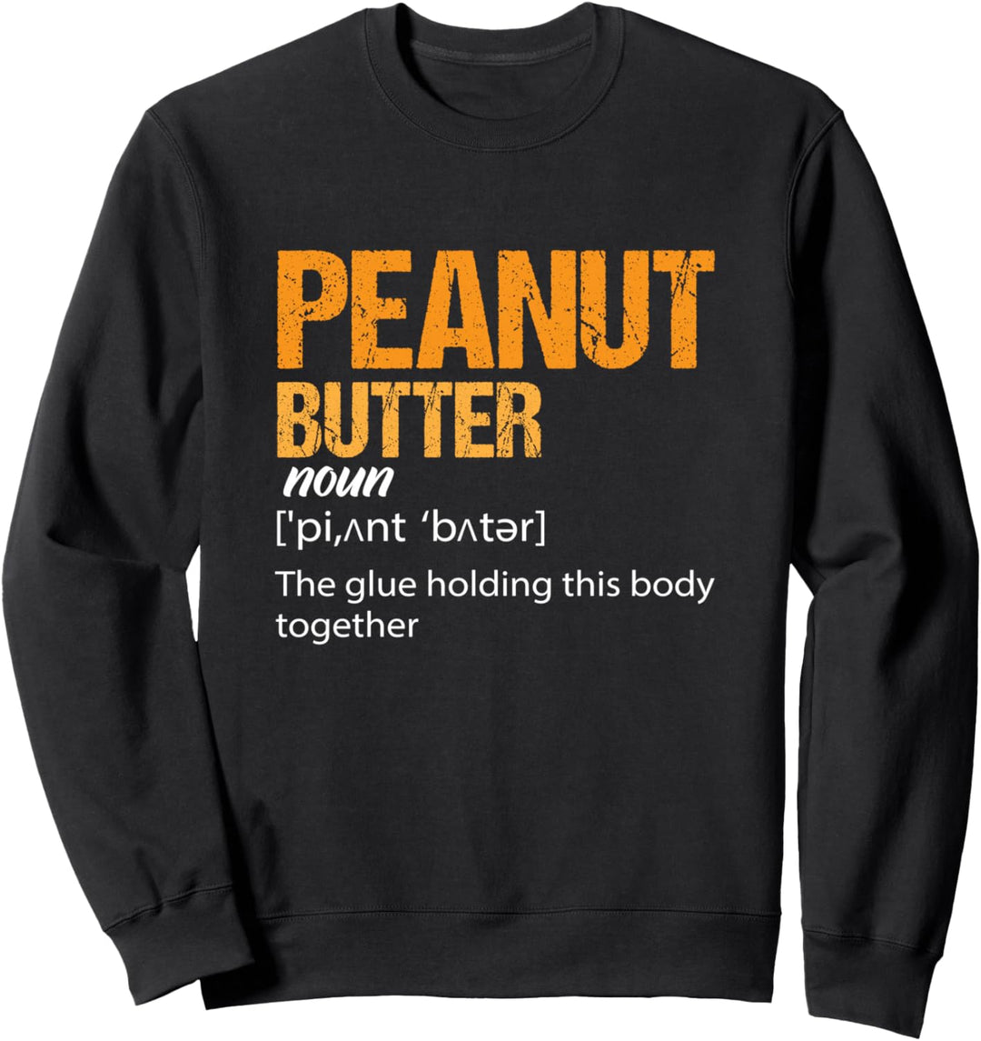 Peanut Butter Definition Erdnuss-Butter Sweatshirt